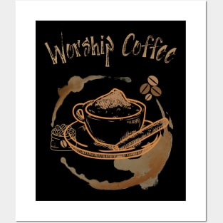 Worship Coffee Posters and Art